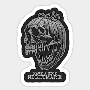 Have A Nice Nightmare Sticker